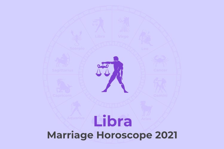 Will a Libra get married in 2021?