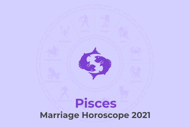 Pisces Marriage Horoscope 2021 Accurate Predictions for Family life