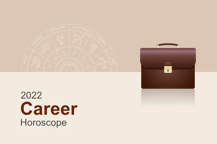 Career Horoscopes 2022