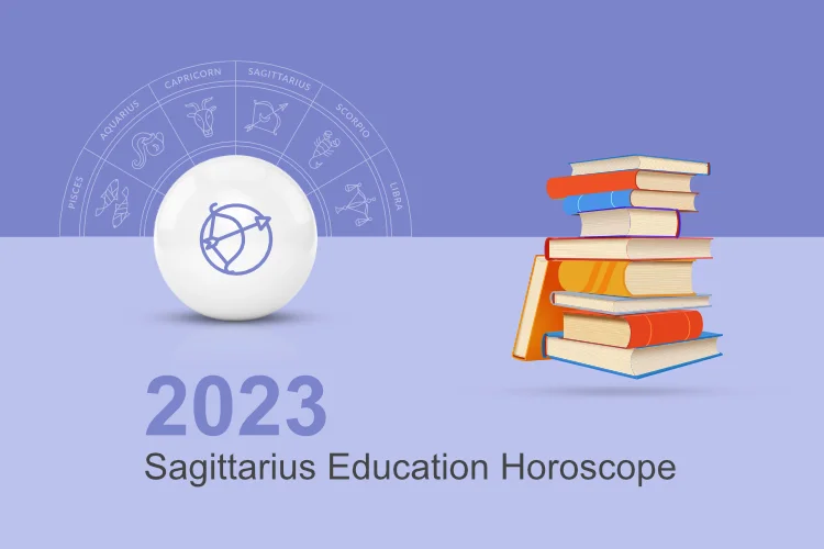 Sagittarius Education Horoscope 2023 