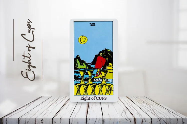 Know 8 of Cups: Meaning, Career, Health, Upright & Reversed