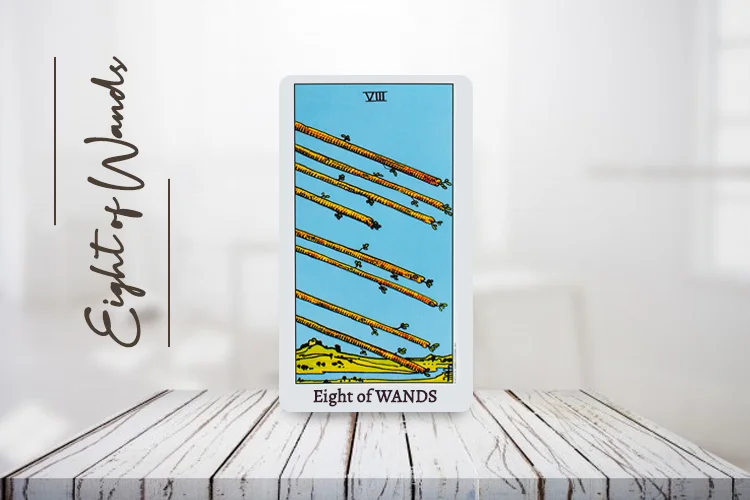 Eight of Wands Meaning, Love, Upright & Reversed – Complete Guide