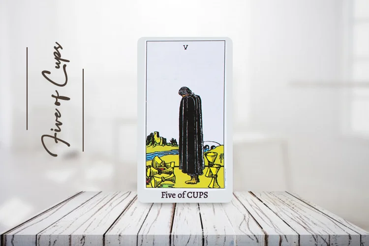 Five of Cups Meaning – Upright & Reversed