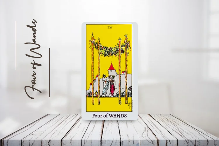Four of Wands Meaning – Upright & Reversed