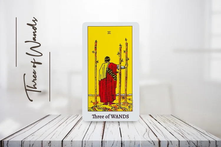Three of Wands Tarot Guide- Upright & Reversed