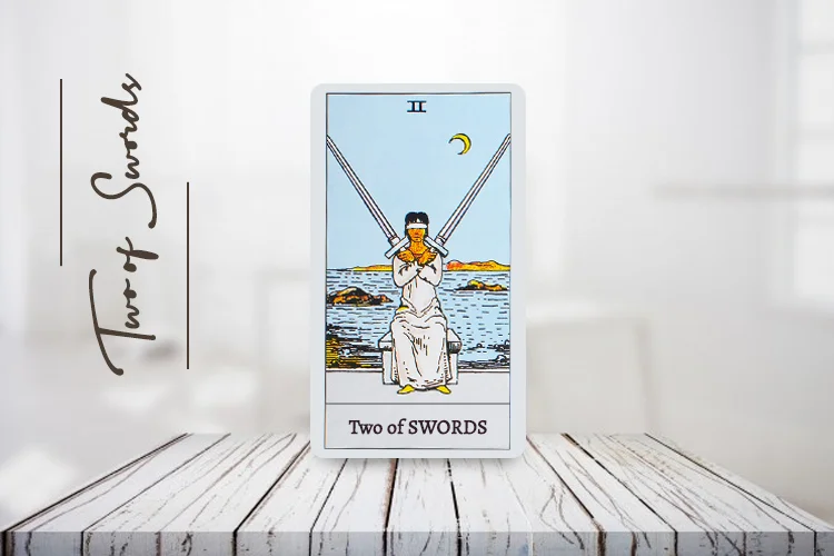 Two of Swords Tarot Card Meanings and Descriptions