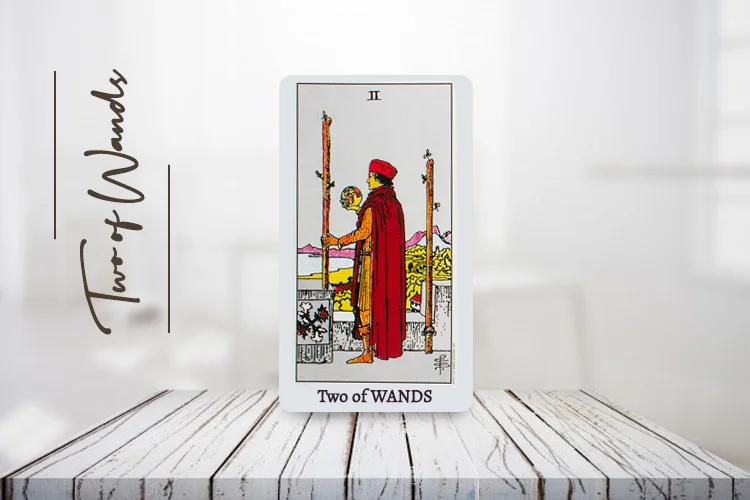 Two of Wands Tarot Guide – Upright & Reversed