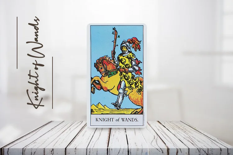 नाइट्स ऑफ वैंड्स टैरो का अर्थ (Knight of Wands Tarot) अपराइट और रिवर्स