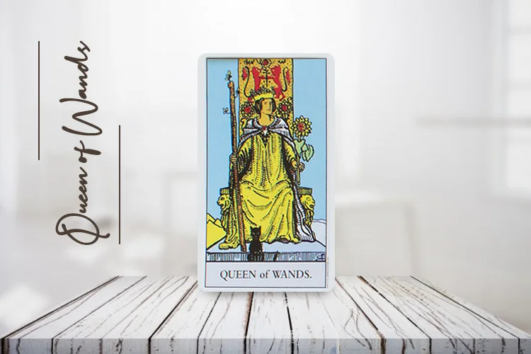 Queen of Wands Meaning, Upright & Reversed – Complete Guide