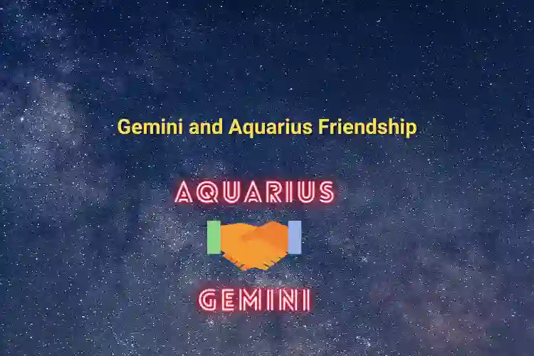Gemini and Aquarius Friendship – Let’s Explore How Close They Are