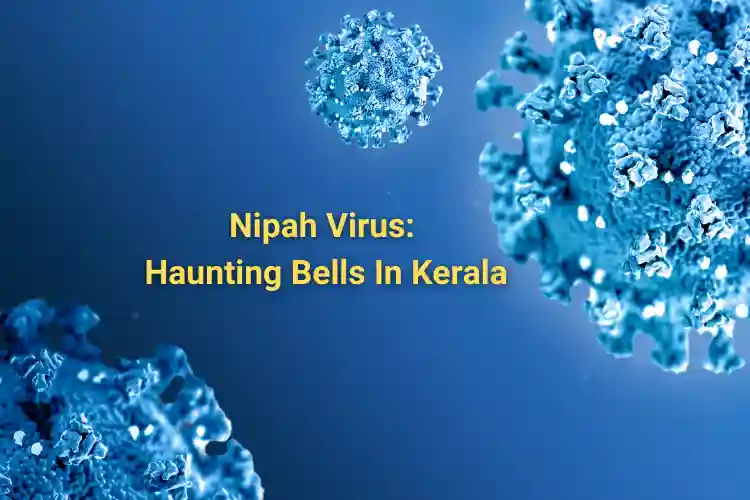 निपाह वायरस: वैज्ञानिक कर पाएंगे स्थिति को नियंत्रण!